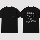 PRÉ-VENDA Camisa - Need Money For Porsche